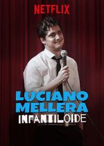 Watch Luciano Mellera: Infantiloide Putlocker