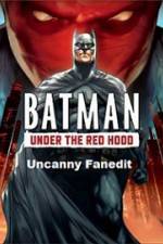 Watch Under The Red Hood Uncanny Fanedit Putlocker