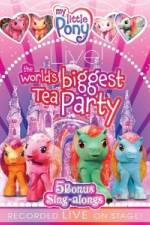 Watch My Little Pony Live The World's Biggest Tea Party Putlocker