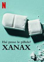 Watch Take Your Pills: Xanax Putlocker