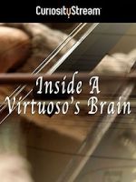 Watch Inside a Virtuoso\'s Brain Putlocker