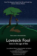 Watch Lovesick Fool - Love in the Age of Like Putlocker