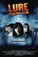 Watch Lure Teen Fight Club Putlocker