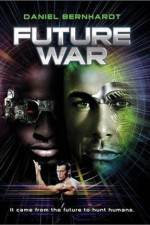 Watch Future War Putlocker