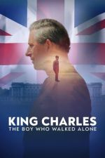 Watch King Charles: The Boy Who Walked Alone Putlocker