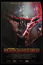Watch Star Wars: Wrath of the Mandalorian Putlocker