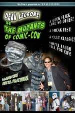 Watch Dean LeCrone vs. the Mutants of Comic-Con Putlocker