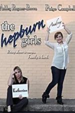 Watch The Hepburn Girls Putlocker