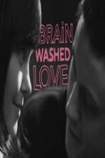 Watch Brainwashed Love Putlocker