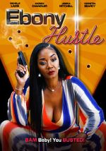 Watch Ebony Hustle Putlocker