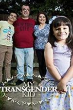 Watch My Transgender Kid Putlocker
