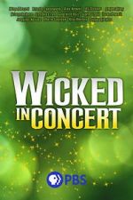 Watch Wicked in Concert (TV Special 2021) Putlocker