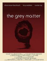 Watch The Grey Matter Putlocker