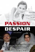 Watch Passion Despair Putlocker