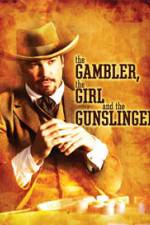 Watch The Gambler the Girl and the Gunslinger Putlocker