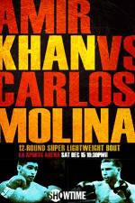 Watch Amir Khan vs Carlos Molina Putlocker