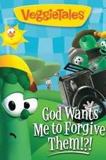 Watch VeggieTales: God Wants Me to Forgive Them!?! Putlocker