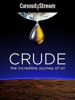 Watch Crude: The Incredible Journey of Oil Putlocker