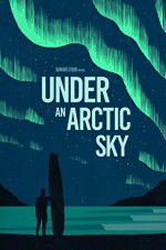 Watch Under an Arctic Sky Putlocker