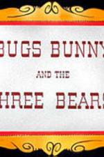 Watch Bugs Bunny and the Three Bears Putlocker