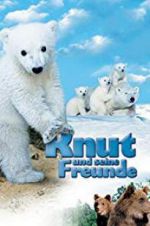 Watch Knut und seine Freunde Putlocker