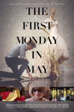 Watch The First Monday in May Putlocker