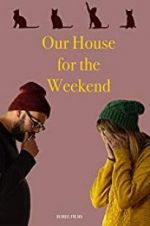 Watch Our House For the Weekend Putlocker