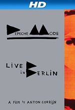 Watch Depeche Mode: Live in Berlin Putlocker