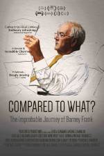 Watch Compared to What: The Improbable Journey of Barney Frank Putlocker