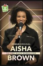 Watch Aisha Brown: The First Black Woman Ever (TV Special 2020) Putlocker