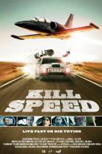 Watch Kill Speed Putlocker