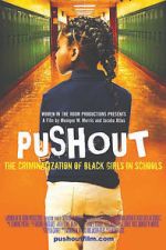 Watch Pushout: The Criminalization of Black Girls in Schools Putlocker