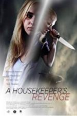 Watch A Housekeeper\'s Revenge Putlocker
