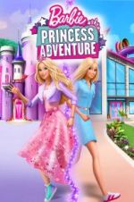 Watch Barbie Princess Adventure Putlocker