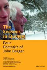 Watch The Seasons in Quincy: Four Portraits of John Berger Putlocker