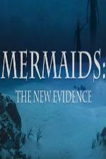 Watch Mermaids: The New Evidence Putlocker