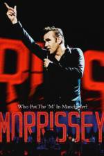 Watch Morrissey Who Put the M in Manchester Putlocker