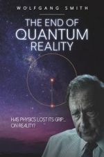 Watch The End of Quantum Reality Putlocker