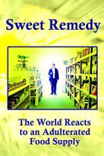 Watch Sweet Remedy The World Reacts to an Adulterated Food Supply Putlocker