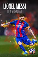 Watch Lionel Messi: The Greatest Putlocker