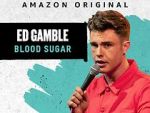 Watch Ed Gamble: Blood Sugar Putlocker