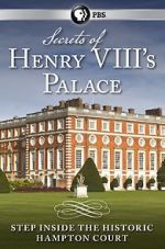 Watch Secrets of Henry VIII\'s Palace: Hampton Court Putlocker