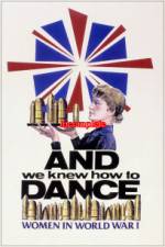Watch And We Knew How to Dance Women in World War I Putlocker