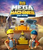Watch Bob the Builder: Mega Machines - The Movie Putlocker