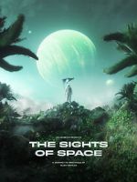 Watch THE SIGHTS OF SPACE: A Voyage to Spectacular Alien Worlds Putlocker