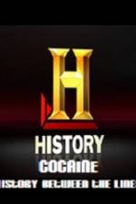 Watch History Channel Cocaine History Between the Lines Putlocker