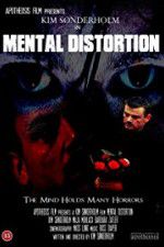 Watch Mental Distortion Putlocker