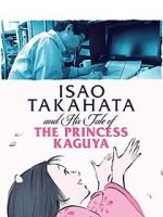 Watch Isao Takahata and His Tale of Princess Kaguya Putlocker