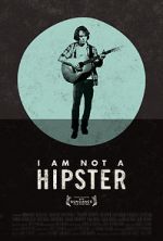 Watch I Am Not a Hipster Putlocker