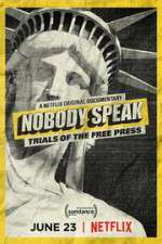 Watch Nobody Speak: Trials of the Free Press Putlocker